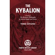 The Kybalion Fourth Initiate Edition, Paperback