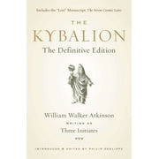 The Kybalion : The Definitive Edition (Paperback)