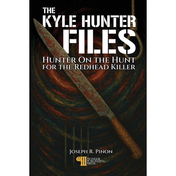 The Kyle Hunter Files: Hunter On The Hunt For The "Redhead Killer", (Paperback)