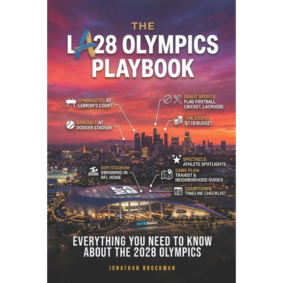 The LA28 Olympics Playbook: Everything You Need to Know About the 2028 Olympics, (Paperback)