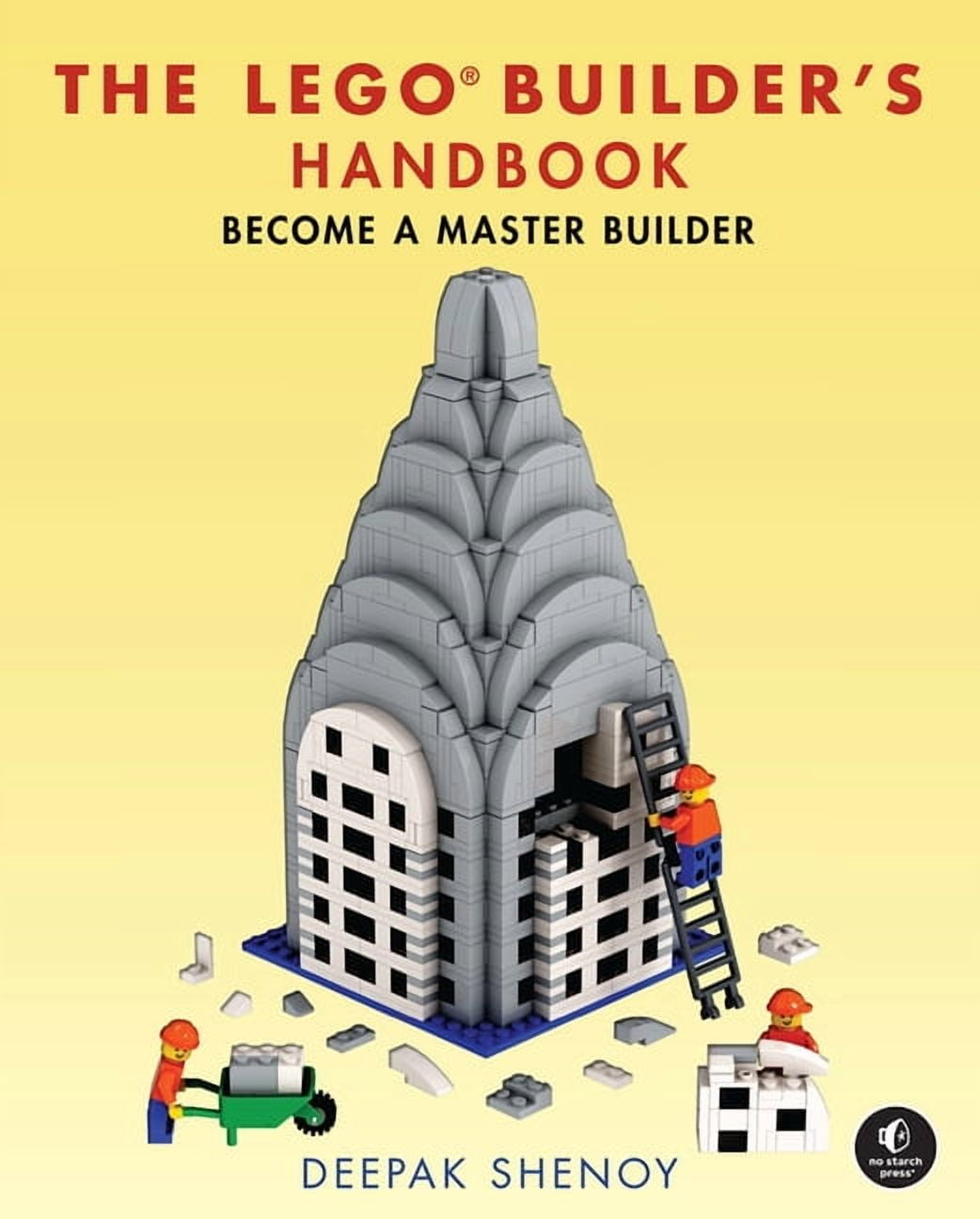 The Lego Builder's Handbook: Become a Master Builder, (Hardcover)