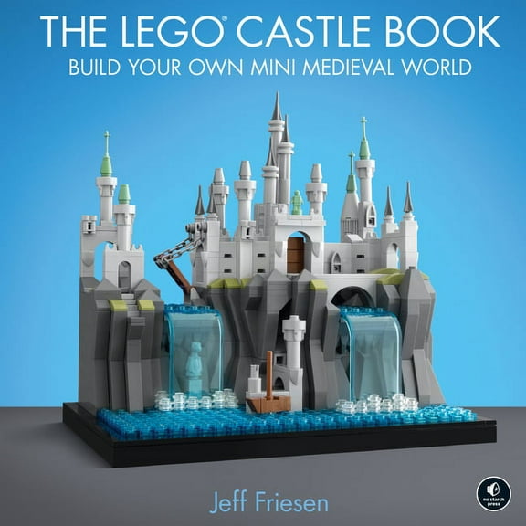 The Lego Castle Book: Build Your Own Mini Medieval World, (Hardcover)