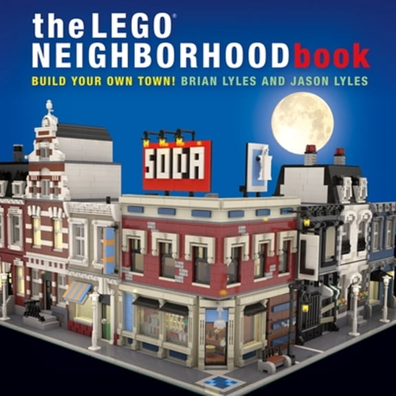 Pre-Owned The Lego Neighborhood Book: Build Your Own Town! (Paperback) 1593275714 9781593275716