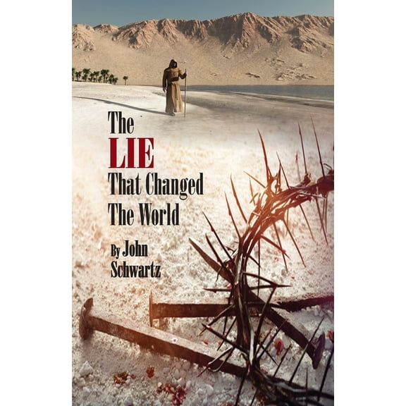 The LIE That Changed The World (Paperback)