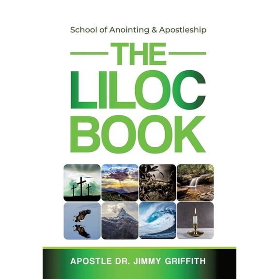The LILOC Book: School of Anointing & Apostleship, (Hardcover)