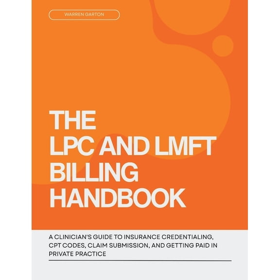 The LPC and LMFT Billing Handbook, (Paperback)