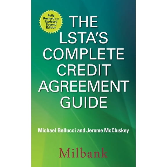The LSTA's Complete Credit Agreement Guide, (Hardcover)
