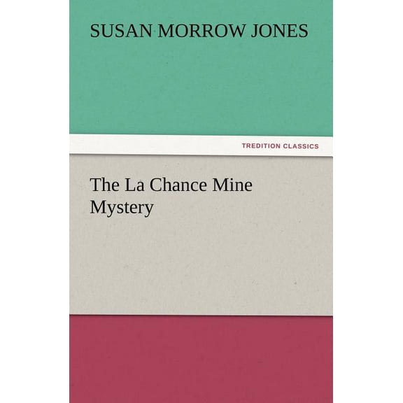 The La Chance Mine Mystery (Paperback)
