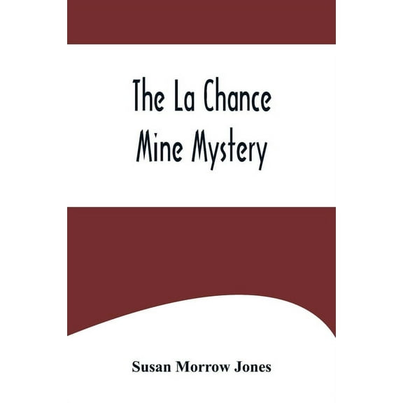 The La Chance Mine Mystery, (Paperback)