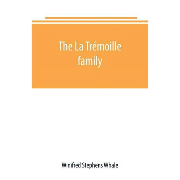 The La Trémoille family, (Paperback)