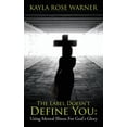 thumbnail image 1 of The Label Doesn't Define You: Using Mental Illness For God's Glory, (Paperback), 1 of 1