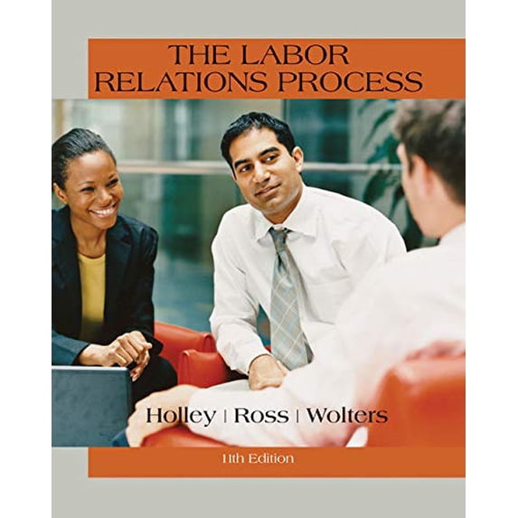Pre-Owned The Labor Relations Process (Hardcover) 1305576209 9781305576209