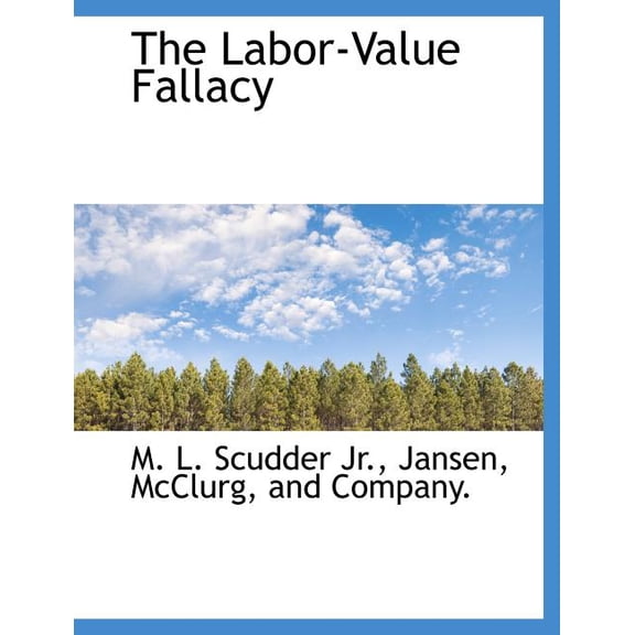 The Labor-Value Fallacy (Paperback)