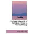 thumbnail image 1 of The Labour Movement in Australasia: A Study in Social-Democracy Hardcover, 1 of 1