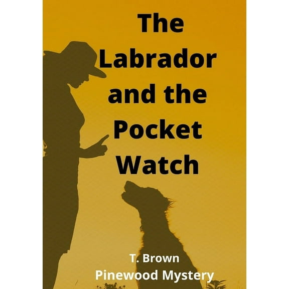 The Labrador and The Pocket Watch