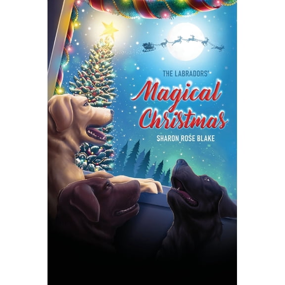 The Labradors' Magical Christmas, (Hardcover)