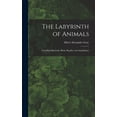 thumbnail image 1 of The Labyrinth of Animals : Including Mammals, Birds, Reptiles and Amphibians (Hardcover), 1 of 1