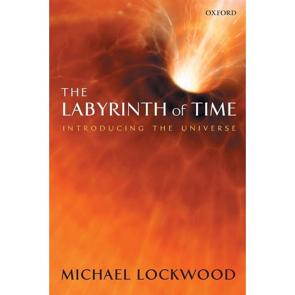 Labyrinth of Time: Introducing the Universe, (Paperback)