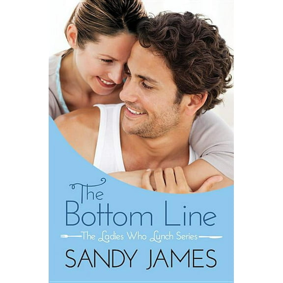 Ladies Who Lunch The Bottom Line, Book 1, (Paperback)