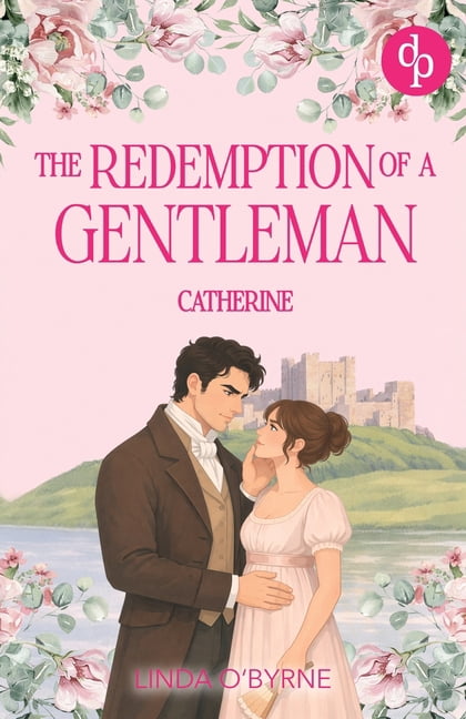 The Ladies of Pemberley Catherine - The Redemption of a Gentleman: An enchanting Jane Austen Inspired Historical Regency Romance, Book 2, (Paperback)