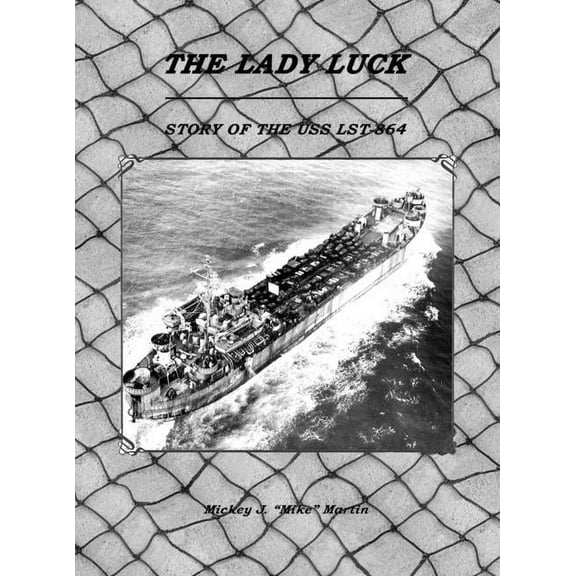 The Lady Luck: Story of the USS Lst-864, (Hardcover)