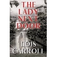 thumbnail image 1 of The Lady Next Door : A Romantic Suspense (Paperback), 1 of 1