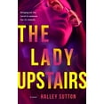 thumbnail image 1 of Pre-Owned The Lady Upstairs (Paperback) 0593187733 9780593187739, 1 of 1