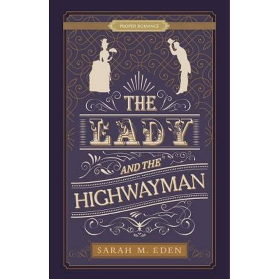 Pre-Owned The Lady and the Highwayman (Paperback) 1629726052 9781629726052