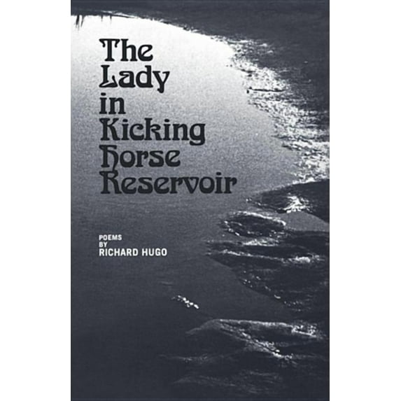 The Lady in Kicking Horse Reservoir: Poems, (Paperback)