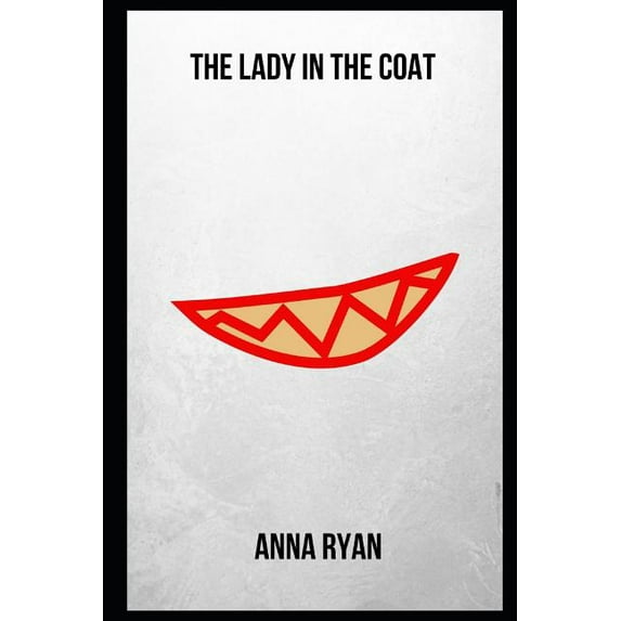 The Lady in the Coat Paperback 1077156561 9781077156562 Anna Ryan