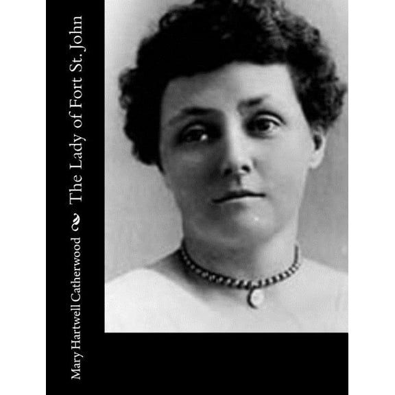 The Lady of Fort St. John (Paperback)