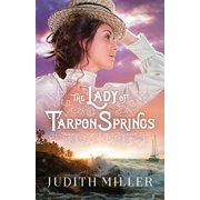 The Lady of Tarpon Springs Paperback by Judith Miller