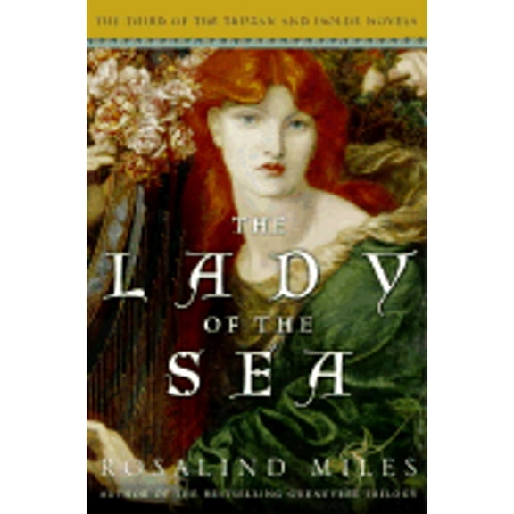 Pre-Owned The Lady of the Sea: The Third of the Tristan and Isolde Novels (Hardcover) by Rosalind Miles