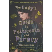 MACKENZI LEE The Lady's Guide to Petticoats and Piracy - Hardcover