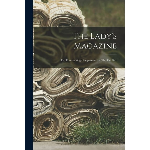 The Lady's Magazine, (Paperback)