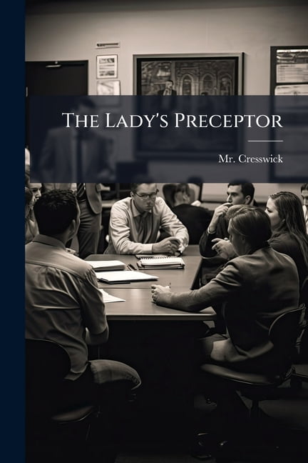 The Lady's Preceptor, (Paperback)
