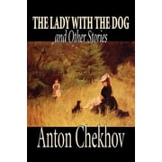 The Lady with the Dog and Other Stories by Anton Chekhov, Fiction, Classics, Literary, Short Stories, Paperback