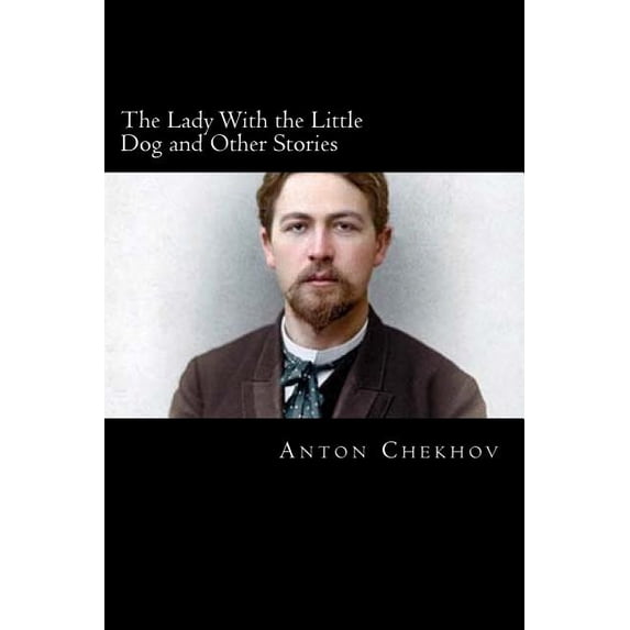The Lady with the Little Dog and Other Stories