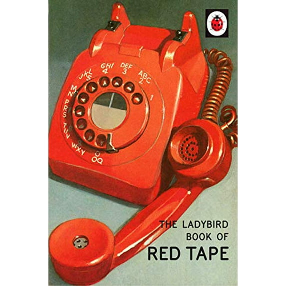Pre-Owned The Ladybird Book of Red Tape (Ladybirds for Grown-Ups) (Hardcover) 0718184394 9780718184391