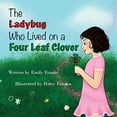 thumbnail image 1 of Pre-Owned The Ladybug Who Lived On A Four Leaf Clover Paperback Emily Franke, 1 of 1