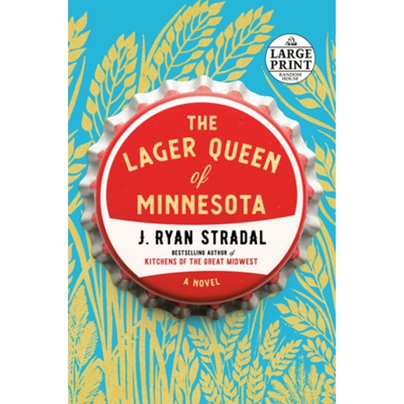 Pre-Owned The Lager Queen of Minnesota (Paperback) 1524778427 9781524778422