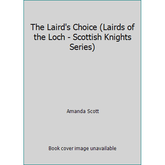Pre-Owned The Laird's Choice (Lairds of the Loch - Scottish Knights Series) (Hardcover) 1620907313 9781620907313