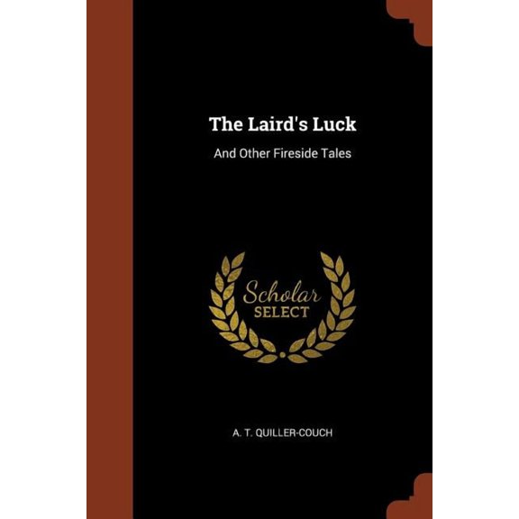 The Laird's Luck : And Other Fireside Tales (Paperback)