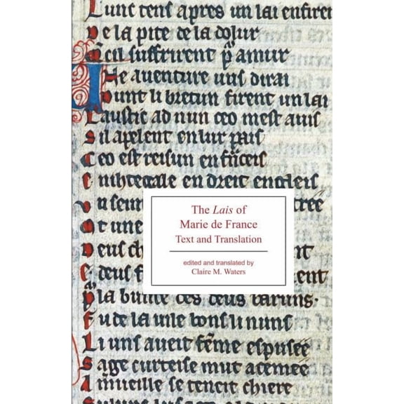 The Lais of Marie de France: Text and Translation, (Paperback)
