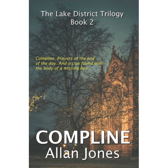 The Lake District Trilogy Compline, Book 2, (Paperback)