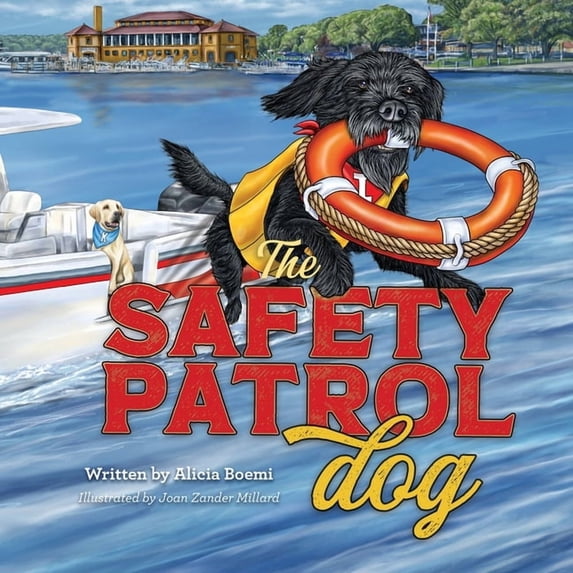 The Lake Dog Adventure The Safety Patrol Dog: The Lake Dog Adventure Series Book Two, Book 2, (Paperback)