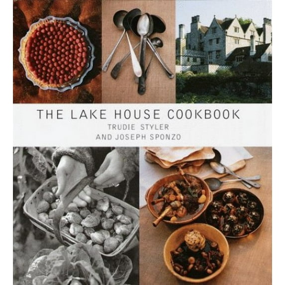 Pre-Owned The Lake House Cookbook (Hardcover) 0609604120 9780609604120