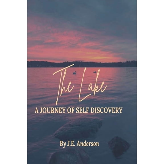 The Lake: The Journey of Self Discovery, (Paperback)