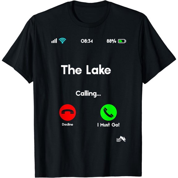 The Lake is Calling T Shirt Call Screen Cell Boating Gift