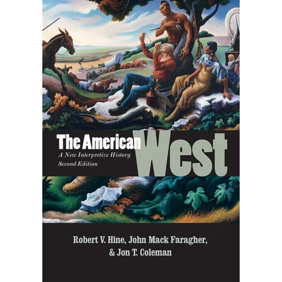 The Lamar Western History The American West: A New Interpretive History, (Paperback)